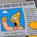 Alter Mann schreit Bitcoins an Grandpa Simpson lustig Wissenswertes zum lachen Glück und Unglück, Kryptowährung, Lustige Bilder