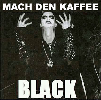 Black Metal Kaffee Spruch 