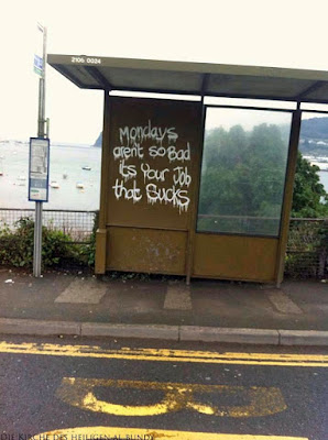 Montag - Keine Lust Spruch an Bushaltestelle